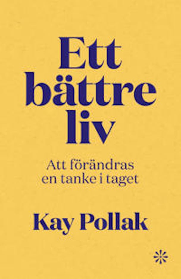 Ett bättre liv av Kay Pollak