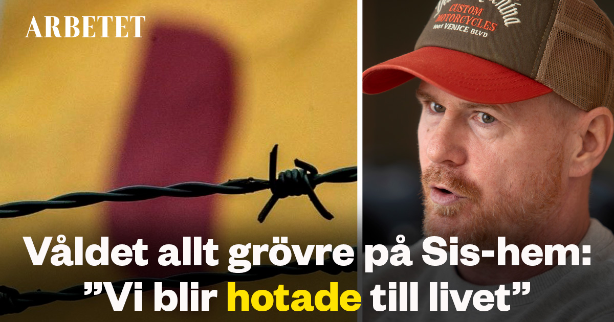 Våldet Allt Grövre På Sis-hem: ”Vi Blir Hotade Till Livet Och ...