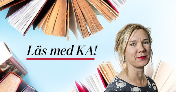 ”Läs med KA” drivs av kulturredaktör Catarina Berglund.
