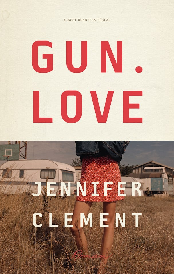 ”Gun. Love” av Jennifer Clement.