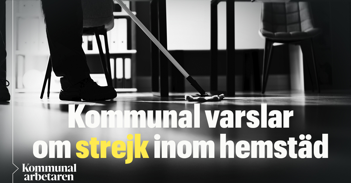 Kommunal Varslar Om Strejk Inom Hemstädning – Kommunalarbetaren