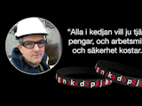 En bild på Håkan Kaneteg invid två armband med texten "ingen ska dö på jobbet", och citatet: "Alla i kedjan vill tjäna pengar, och arbetsmiljö och säkerhet kostar."