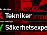En bild på Verisures logga samt texten: "Man ska inte säga tekniker, utan man ska säga säkerhetsexpert".