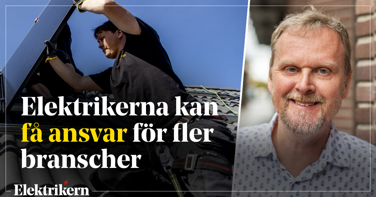 Elektrikerna Kan Få Ansvar För Fler Branscher: ”Ett Steg Framåt ...