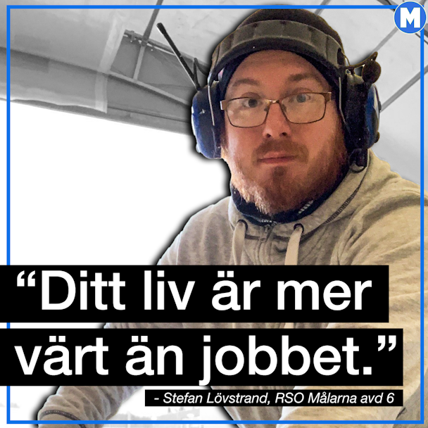 Stefan Lövstrand arbetar med hörselkåpor på. Monterat över bilden är citatet: "Ditt liv är mer värt än jobbet"